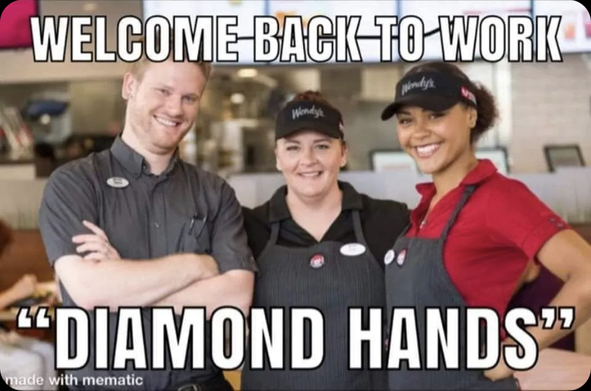 Welcome Back To Work Diamond Hands